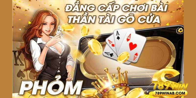 Chi tiết về Phỏm 789win trò chơi casino thú vị